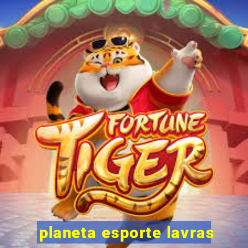 planeta esporte lavras